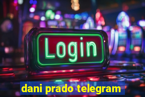 dani prado telegram